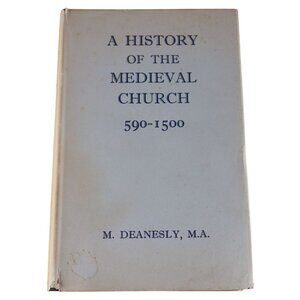 A History of the Medieval Church (590‐1500) M. Deanesly 1960 HC Methuen Vintage